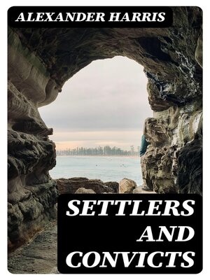 cover image of Settlers and Convicts